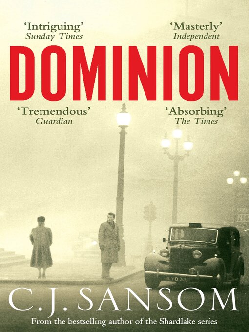 Title details for Dominion by C. J. Sansom - Wait list